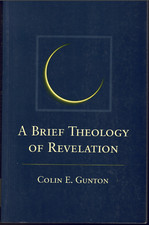A Brief Theology of Revelation ; by Colin E. Gunton - Paperback Book