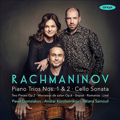 Rachmaninov: Piano Trios Nos. 1 & 2; Cello Sonata by Pavel Gomziakov / Andrei...