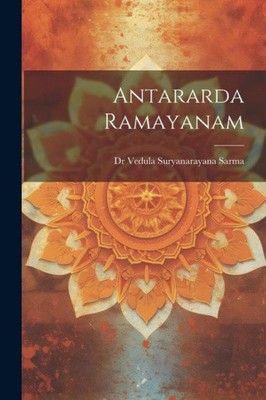 Antararda Ramayanam [Telugu] by Sarma, Vedula Suryanarayana