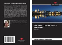 MoiséS Wagner Franciscon | The Soviet Cinema Of Late Stalinism | Taschenbuch