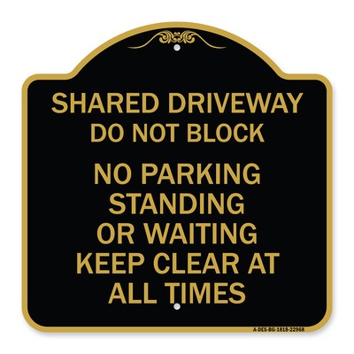 Shared Driveway Do Not Block No Parking Standing or Waiting Keep Clear at All Ti