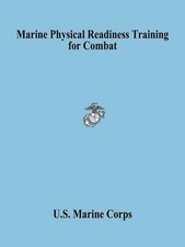 United States Marine Cor Marine Physical Readiness Training for Comb (Paperback)