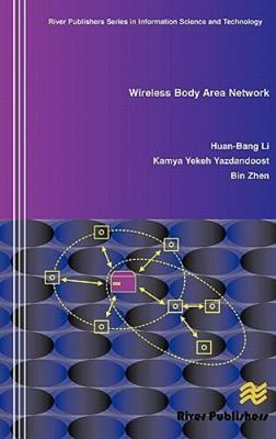 Wireless Body Area Network, Hardcover by Li, Huan-bang; Yazdandoost, Kamya Ye...