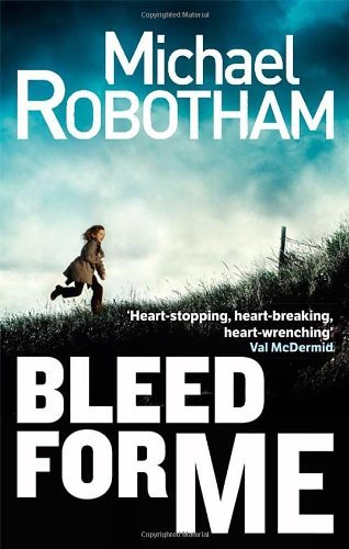 Bleed For Me (Joe O'loughlin 4)-Michael Robotham