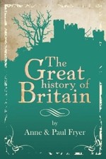 Anne & Paul Fry The Great History of Britain - 2nd Editi (Paperback) (UK IMPORT)
