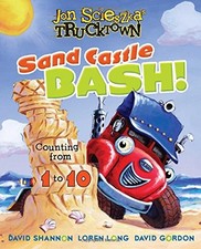 SAND CASTLE BASH: COUNTING FROM 1 TO 10 (JON SCIESZKA'S By Hunter Mckown & David