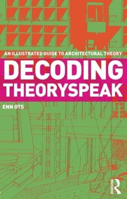 DECODING THEORYSPEAK: AN ILLUSTRATED GUIDE TO By Enn Ots *Excellent Condition*