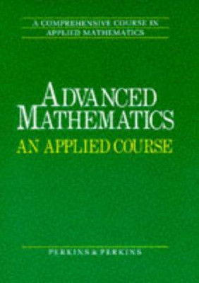 Fortgeschrittene Mathematik: Ein angewandter Kurs - Perkins, Martin