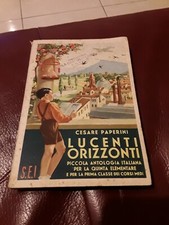 LUCENTI ORIZZONTI PAPERINI ANTOLOGIA V CLASSE ELEMENTARE  LA NUOVA SCUOLA RARO