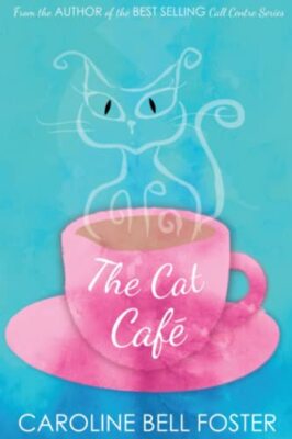 The Cat Cafe by Caroline Bell Foster (Paperback, 2015)