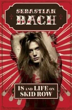 18 and Life on Skid Row by Bach, Sebastian