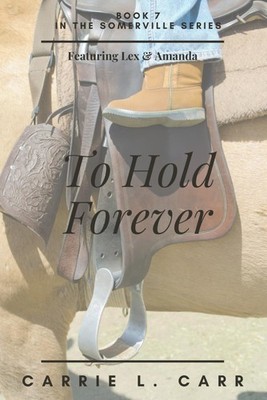 To Hold Forever: Book Seven in the Somerville Series (Featuring Lex & Amanda)