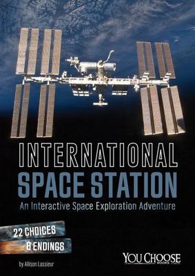 International Space Station: An Interactive - paperback, Lassieur, 9781491481387