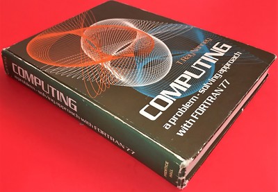 Computing : A Problem-Solving Approach Using FORTRAN 77 by T. Ray Nanney