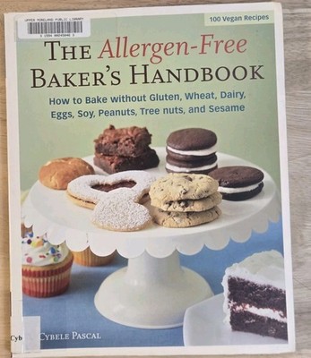 Allergen-Free Baker's Handbook : 100 Vegan Recipes [a Baking Book] by Cybele...