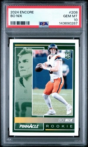 💥2024 Encore Bo Nix RC Rookie Pinnacle #208 Pop 1 PSA 10 Denver Broncos