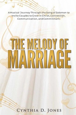 Cynthia D. Jones | The Melody of Marriage | Taschenbuch | Englisch (2022)