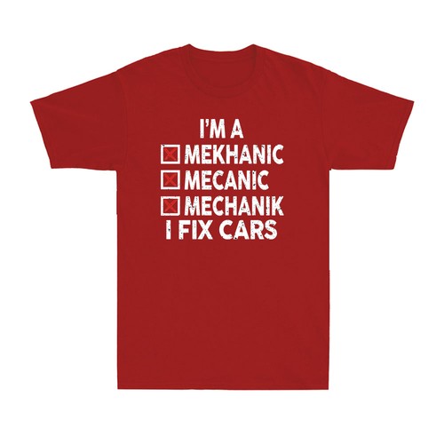 Camiseta para hombre I'm A Mechanic I Fix Cars Funny Mechanic Sarcastic Joke - Imagen 6 de 9