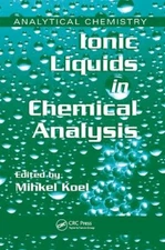 Ionic Liquids in Chemical Analysis (Analytical Chemistry) by Jared Lee Anderson