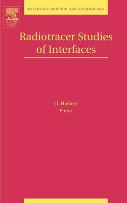 Interface Science and Technology - Radiotracer Studies of Interfaces 