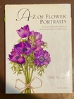 <!--F#f_0-->A-Z of Flower Portraits: An Illustrated Guide to Painting 40 Beautiful...<!--F/-->