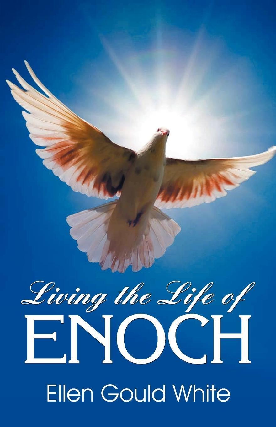 Thumbnail - Ellen G. White | Living The Life Of Enoch | Taschenbuch | Englisch