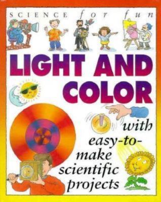 Light and Color (Science for Fun)