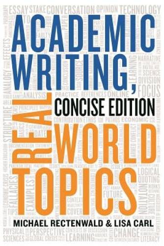 Academic Writing, Real World Topics - Concise Edition - Paperback ...