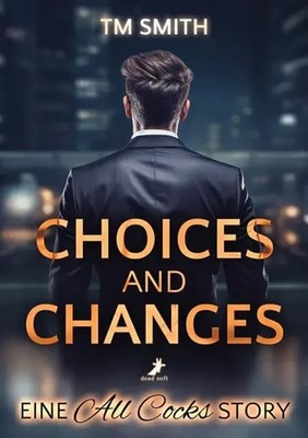 Choices and Changes All Cocks Storys 7 Tm Smith Taschenbuch 224 S. Deutsch 2024