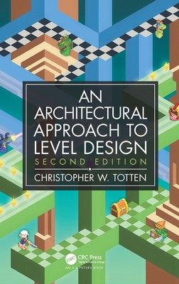 Architectural Approach to Level Design | Second edition | University | Englisch