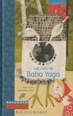 Les oies de Baba Yaga : Un conte de R... - Alain Serres - V2155619