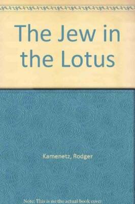 The Jew in the Lotus: A Poet's Rediscovery of Jewish Identity in Buddhis - GOOD