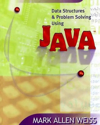 Data Structures and Problem Solving Using Java - Weiss, Mark Allen