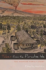 TAKEN FROM THE PARADISE ISLE: THE HOSHIDA FAMILY STORY By Heidi Kim & Franklin