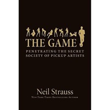 Image of Game : Penetrating the Secret Society of Pickup Artists - NEW Neil Strauss 2005