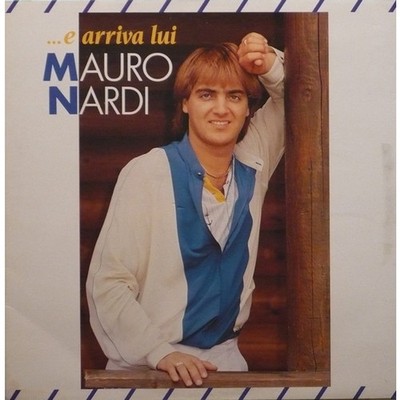 Mauro Nardi - ...E Arriva Lui (Vinyl LP - 1986 - IT - Original)