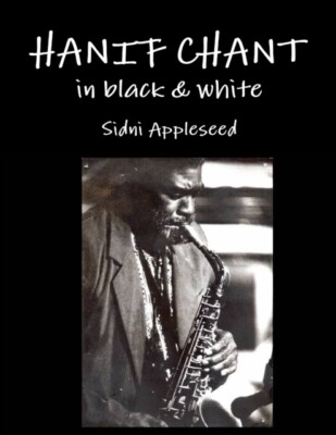 Appleseed - HANIF CHANT in black  white - New paperback or softback - X555z