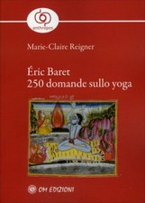 LIBRO 250 DOMANDE SULLO YOGA - ERIC BARET