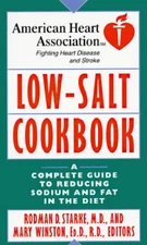 American Heart Association Low-Salt Cookbook: A Complete Guide to Reducin - GOOD