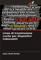 Linee Di Trasmissione Cucite Per Dispositivi Indossabili Isaac Hyuk Daniel Buch