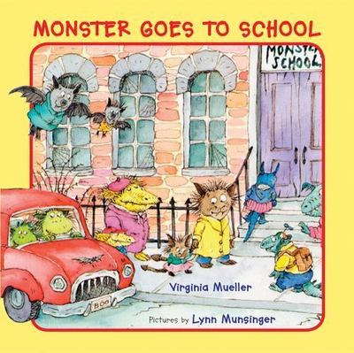 Monster Goes to School - Virginia Mueller, 9780807552667, board book