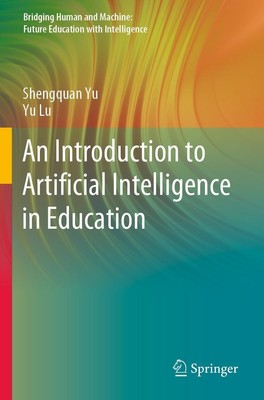 An Introduction to Artificial Intelligence in Education | Yu Lu (u. a.) | Buch