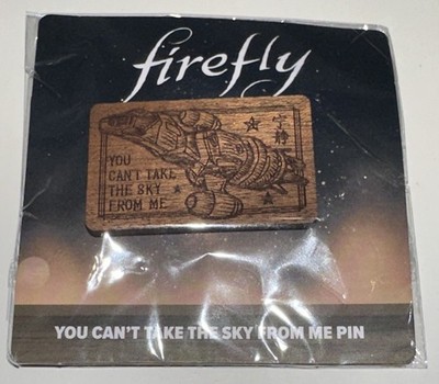 Firefly You Can't Take The Sky From Me Wood Pin Lootcrate NEW