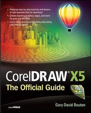CorelDRAW X5 The Official Guide - Paperback By Bouton, Gary David - GOOD