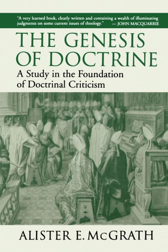 The Genesis of Doctrine: A Study in the Foundation of... - McGrath, Alister E.