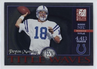2001 Donruss Elite Title Waves 1038/2000 Peyton Manning #TW-4 HOF ge5