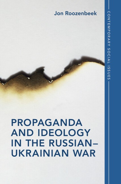 Propaganda and Ideology in the Russian–Ukrainian War Roozenbeek Hardback