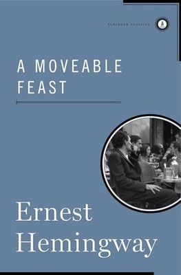 A Moveable Feast (Scribner Classics), Hemingway, Ernest