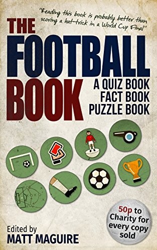 The Football Book: A Quiz Book, Fact Book, Puzzle Book,Matt Magu