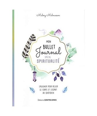 Mon bullet journal spécial spiritualité : Pour prendre soin de son âme, Malor